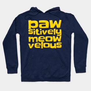 Funny Cat Pun Paw-sitively Meow-velous Hoodie